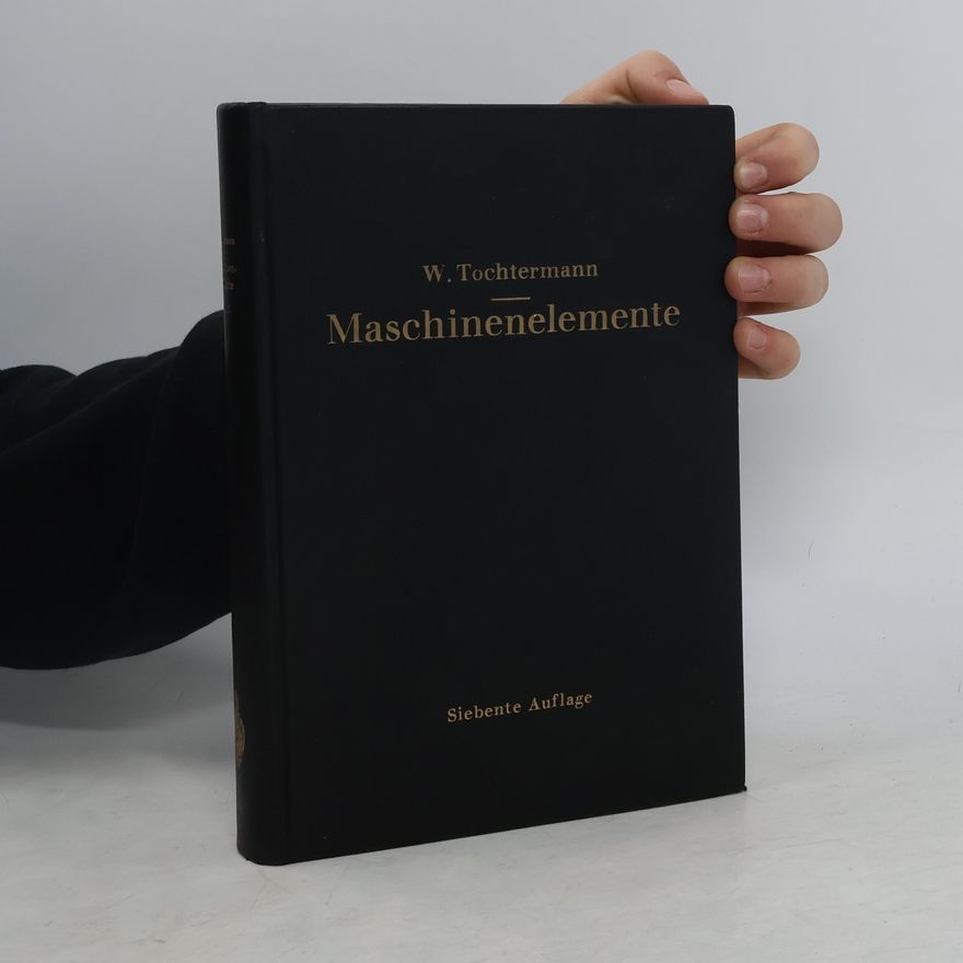 W. Tochtermann Maschinenelemente