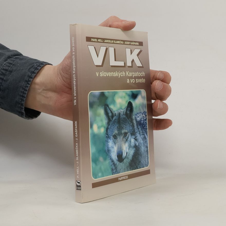 Jaroslav Slamečka Vlk v slovenských Karpatoch a vo svete