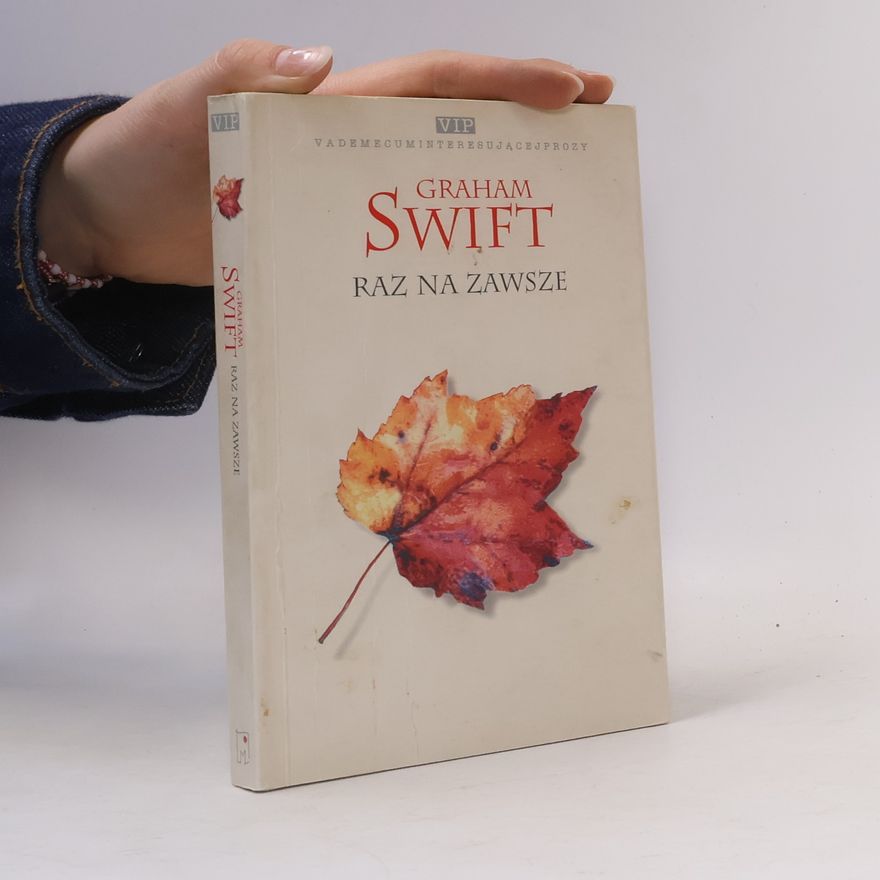 Graham Swift Raz na zawsze