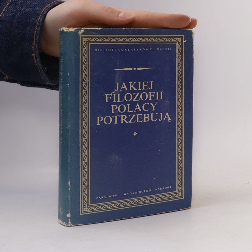Władysław Tatarkiewicz Jakiej filozofii Polacy potrzebują