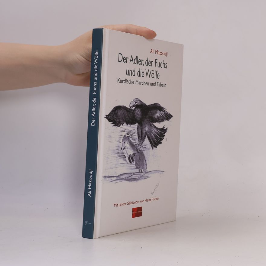 Ali Mazoudji Der Adler, der Fuchs und die Wölfe