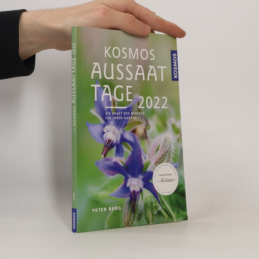 Heinz-Peter Berg Kosmos Aussaattage 2022