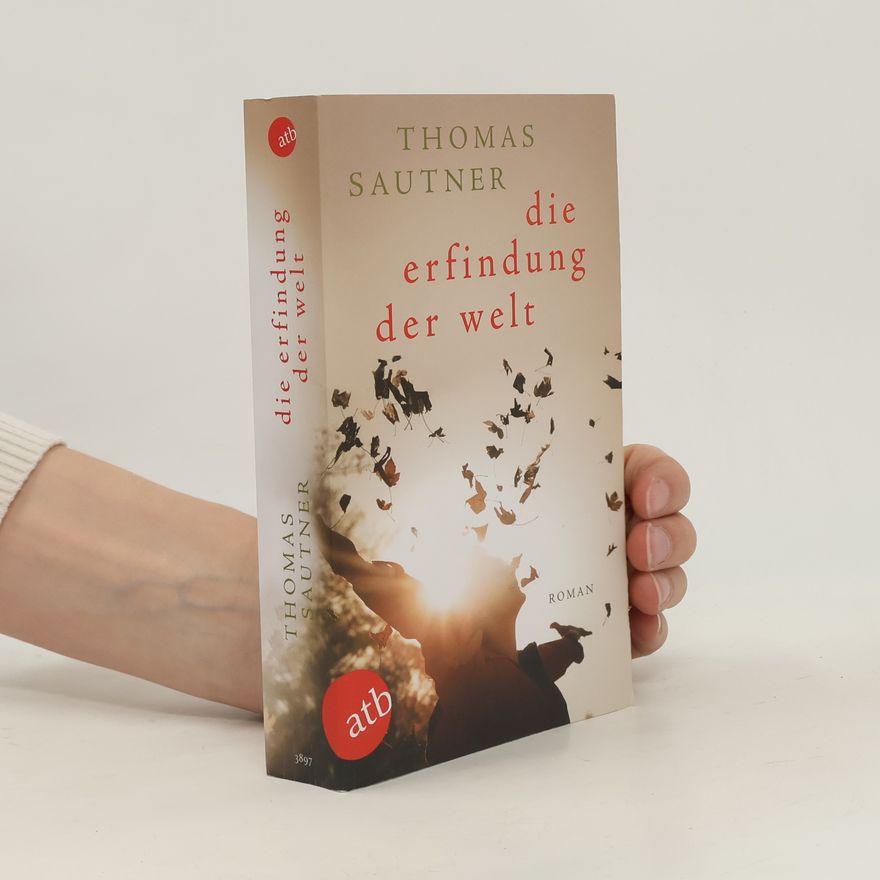 Thomas Sautner Die Erfindung der Welt