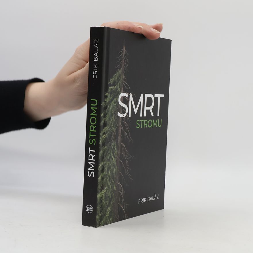 Erik Baláž Smrt stromu