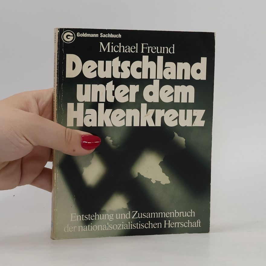 Michael Freund Deutschland unter dem Hakenkreuz