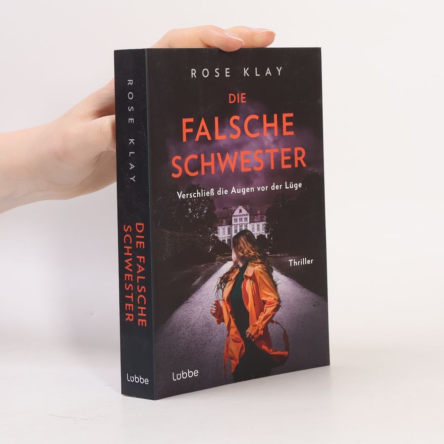 Rose Klay Die falsche Schwester