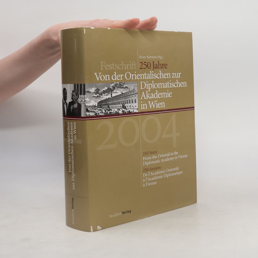 Oliver Rathkolb 250 Jahre, von der Orientalischen zur Diplomatischen Akademie in Wien