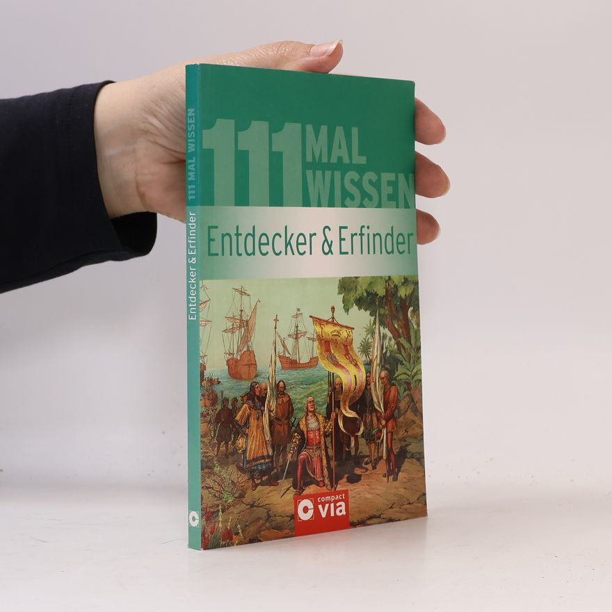 AA.VV. 111 Mal Wissen: Entdecker & Erfinder