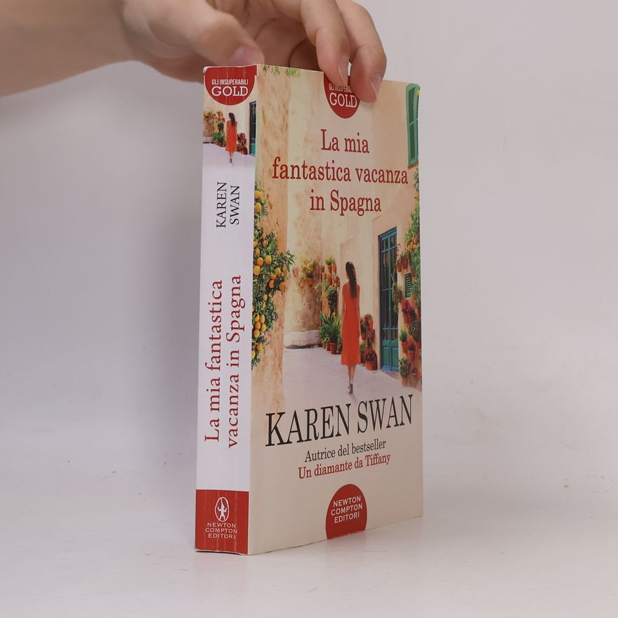 Karen Swan La mia fantastica vacanza in Spagna