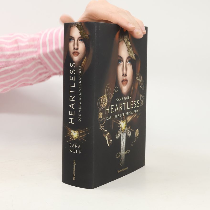 Sara Wolf Heartless 2: Das Herz der Verräterin