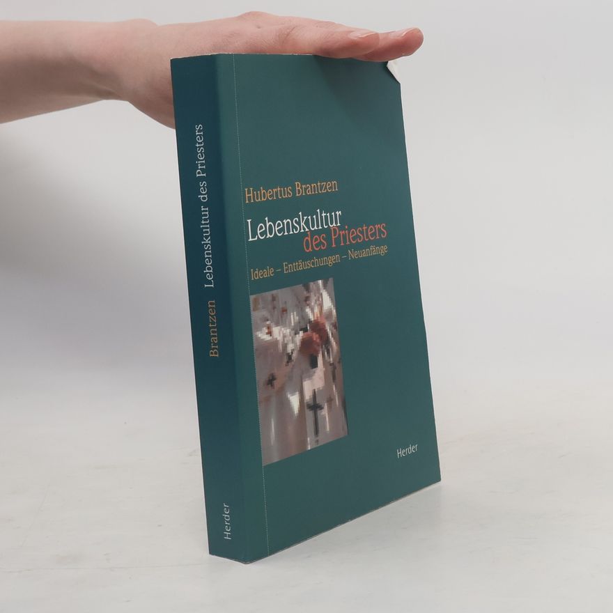 Hubertus Brantzen Lebenskultur des Priesters