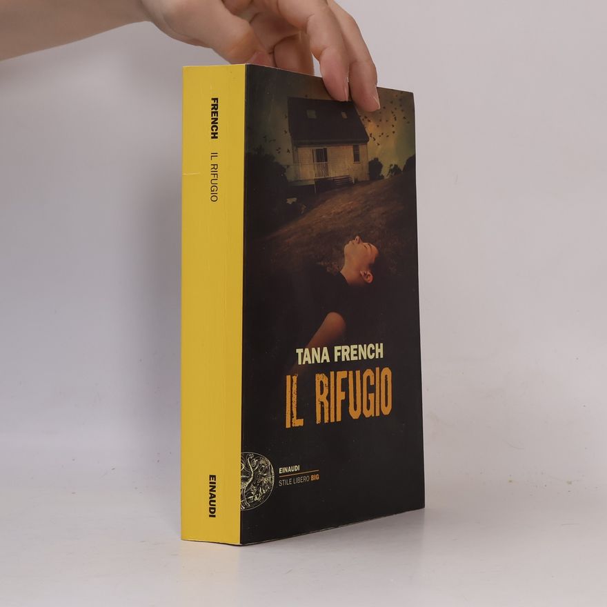 Tana French Stile Libero Big: Il rifugio