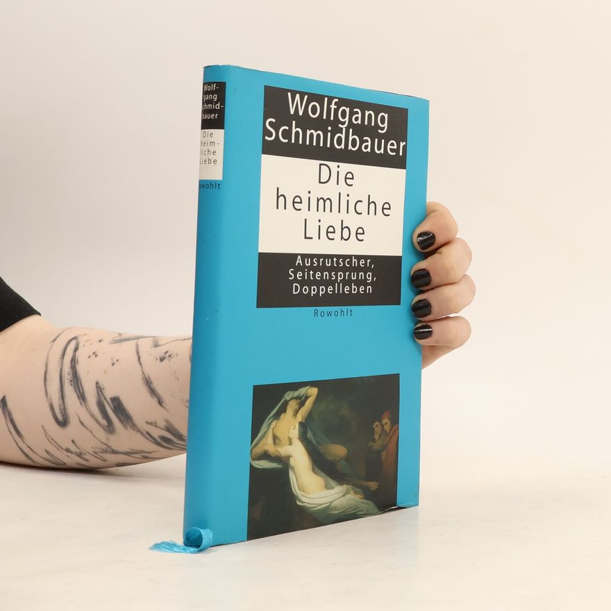 Dr. Wolfgang Schmidbauer Die heimliche Liebe