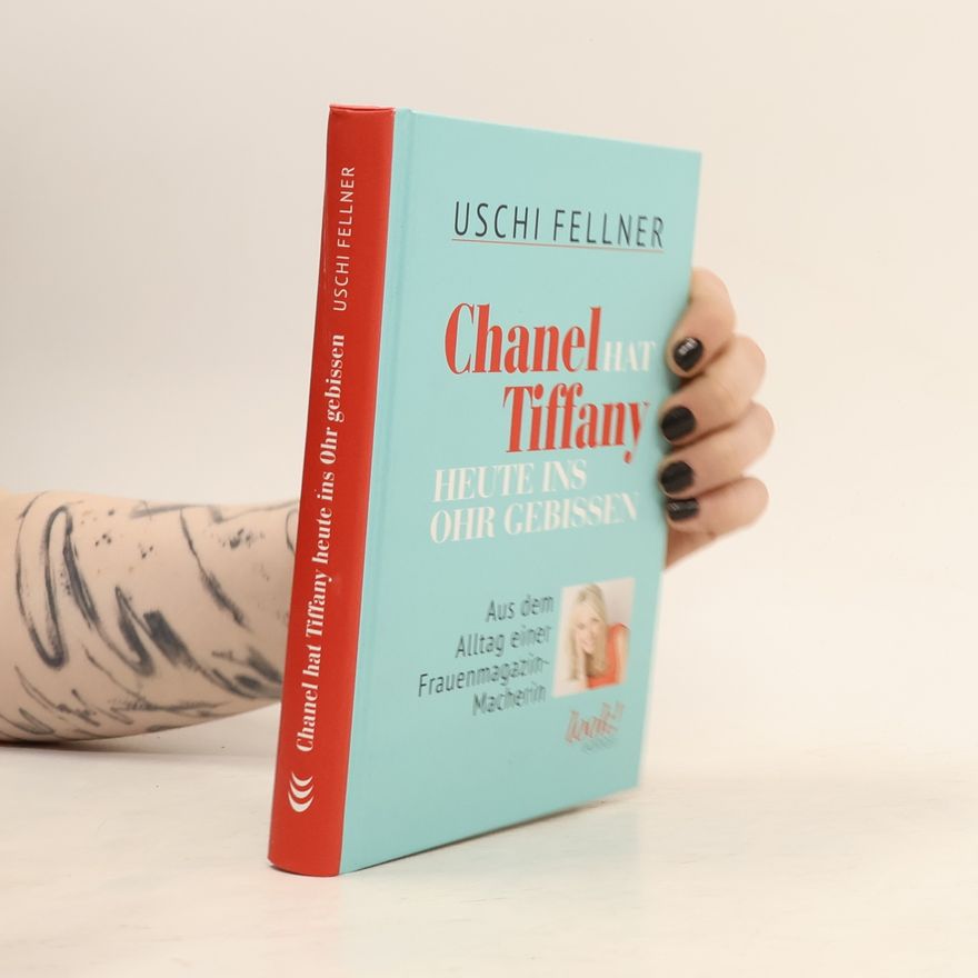 Uschi Fellner Chanel hat Tiffany heute ins Ohr gebissen