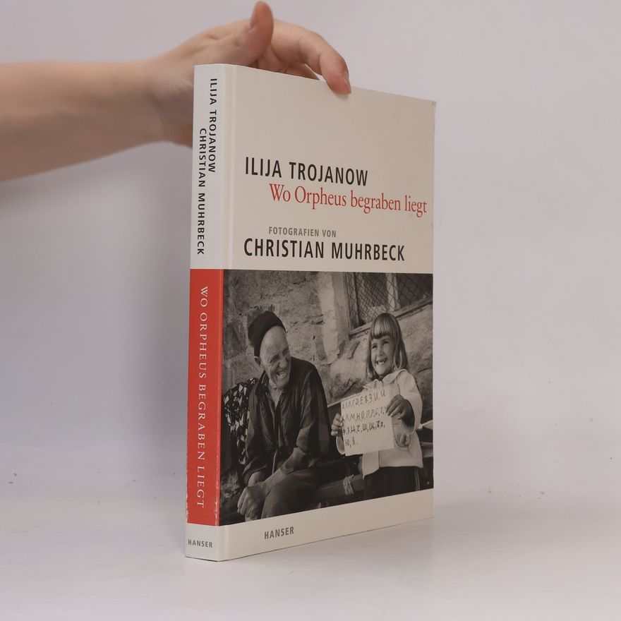 Ilija Trojanow Wo Orpheus begraben liegt
