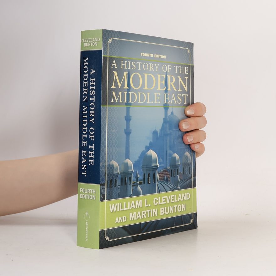 William L Cleveland A History of the Modern Middle East - Fourth Edition