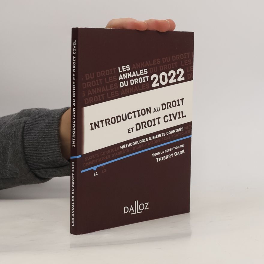 Thierry Garé Annales Introduction au Droit et Droit Civil 2022 - Méthodologie & sujets corrigés