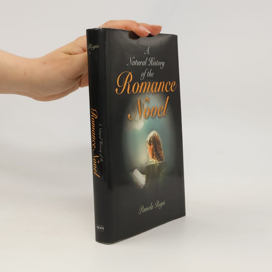 Pamela Regis A Natural History of the Romance Novel