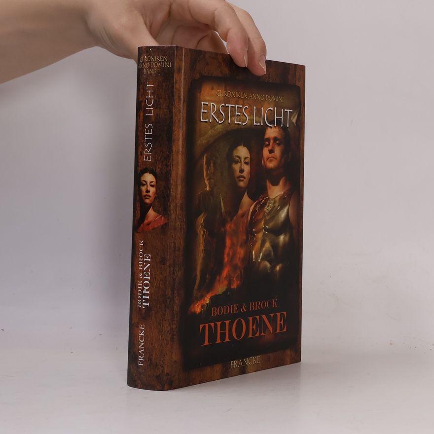 Bodie Thoene Chroniken Anno Domini - Erstes Licht
