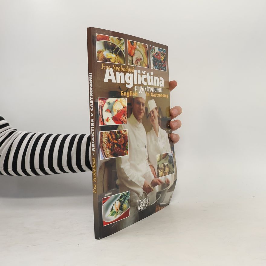 Eva Svobodová Angličtina v gastronomii. Příručka odborných výrazů a textů