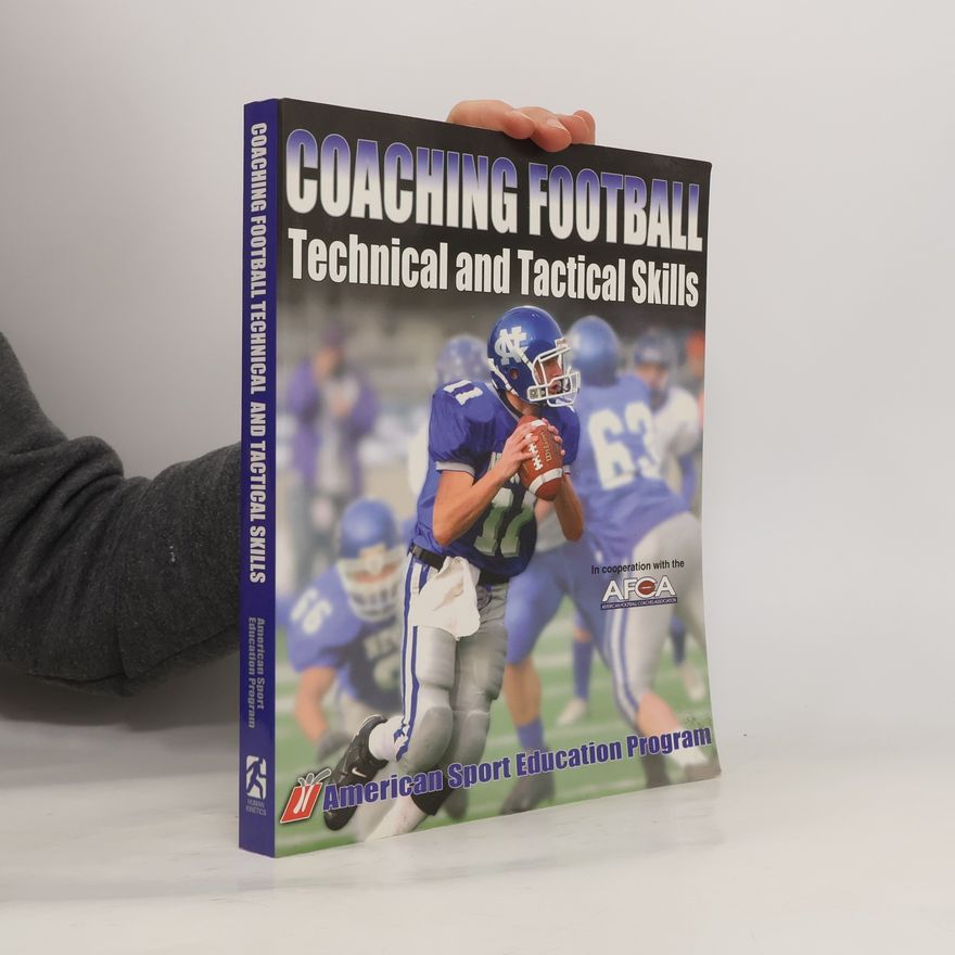 Rob Ash American Sport Education Program: Coaching Football Technical and Tactical Skills