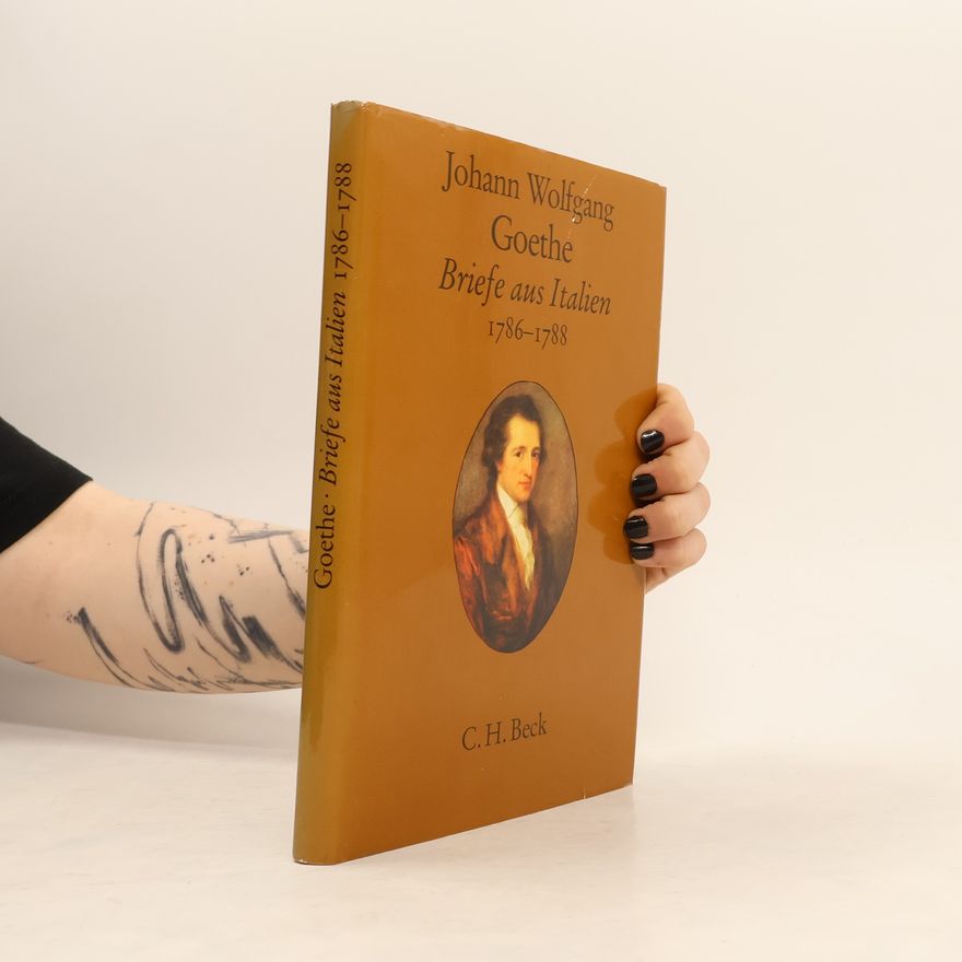 Johann Wolfgang von Goethe Briefe aus Italien