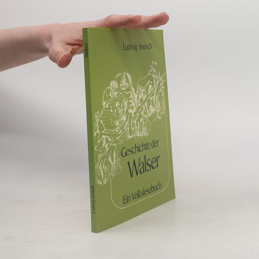Ludwig Imesch Geschichte der Walser