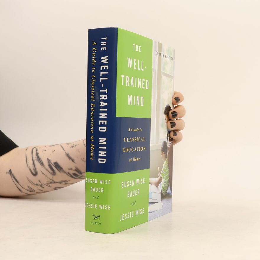 Jessie Wise The Well-Trained Mind