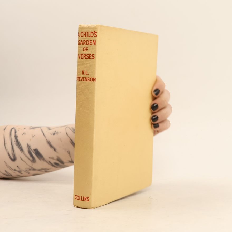 Robert Louis Stevenson A Child's Garden of Verses