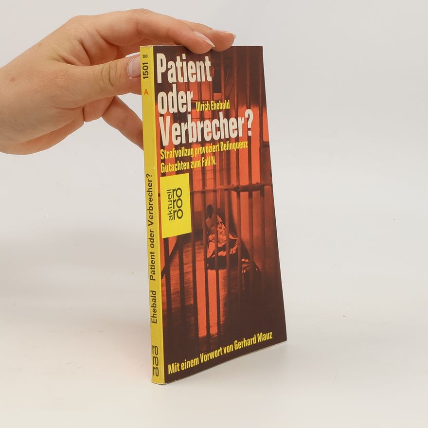 Gerhard Mauz Patient oder Verbrecher?