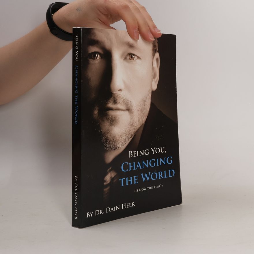 Dain Heer Being You, Changing the World
