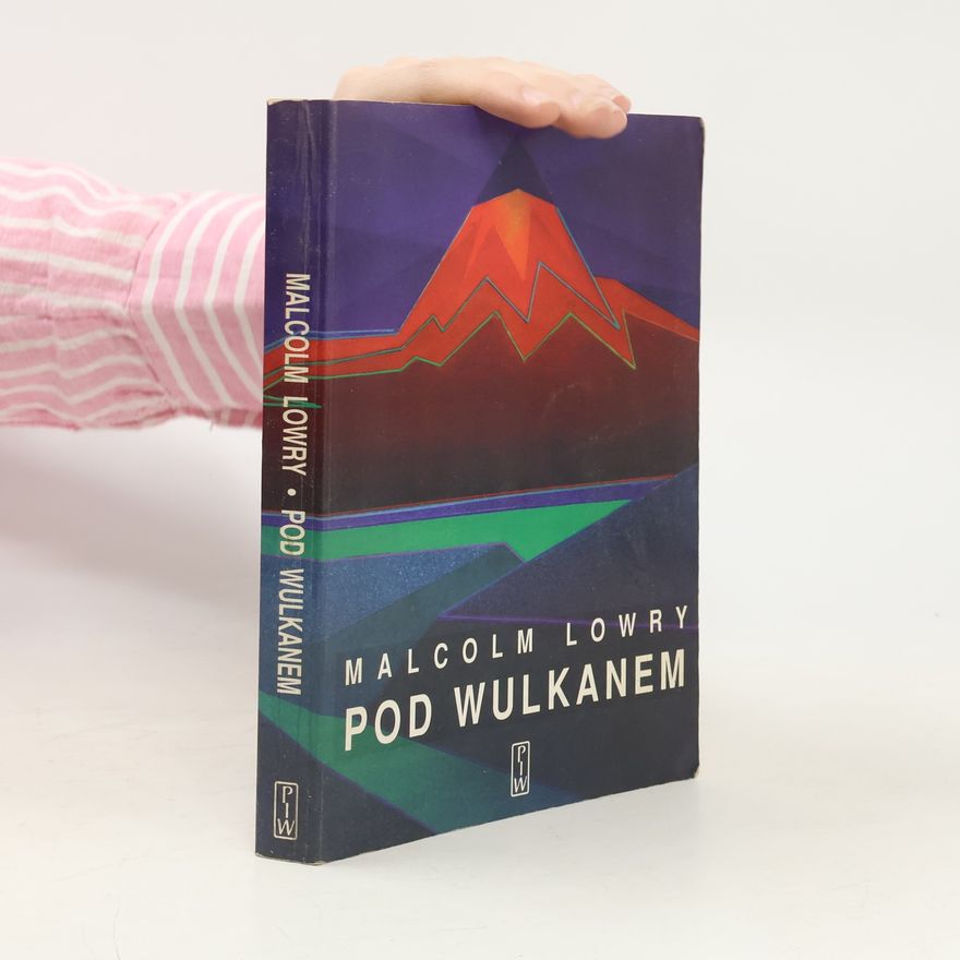 Malcolm Lowry Pod wulkanem