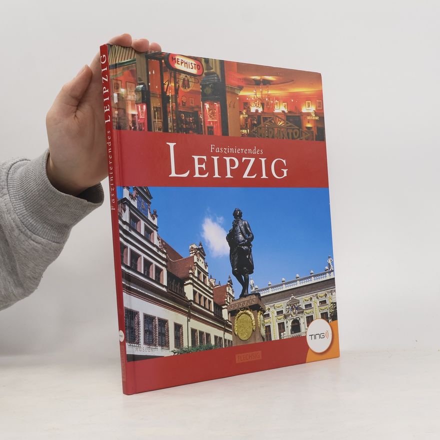 Bernd Weinkauf Faszinierendes Leipzig