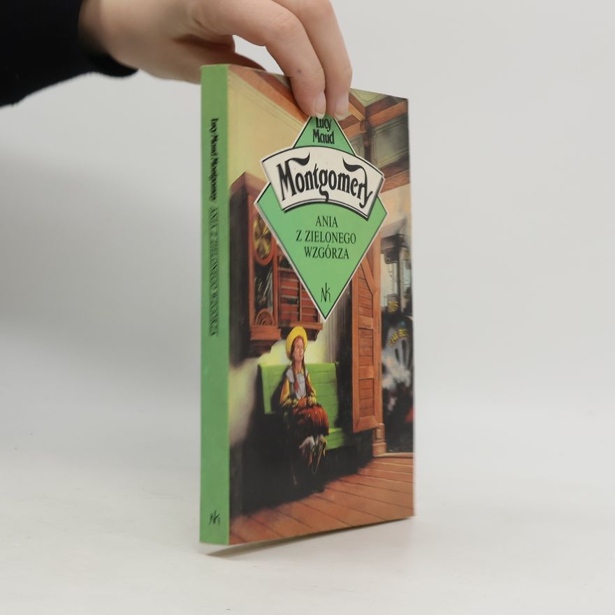 Lucy Maud Montgomery Ania z Zielonego Wzgórza