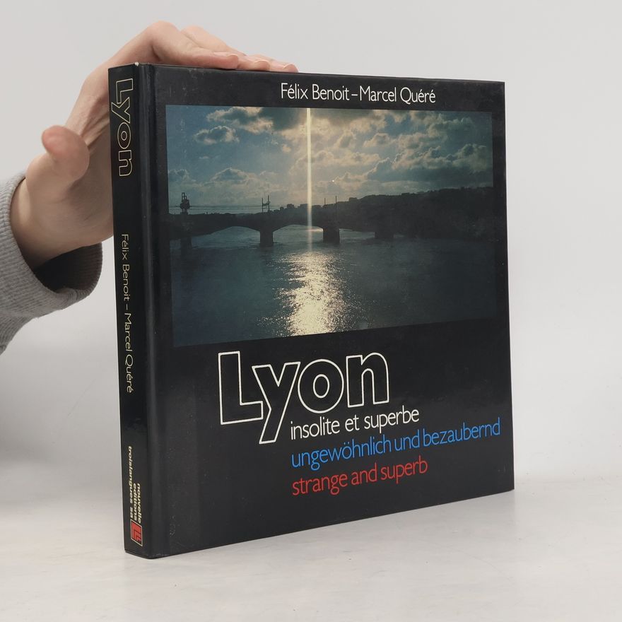 Marcel Quéré Lyon. Insolite et superbe