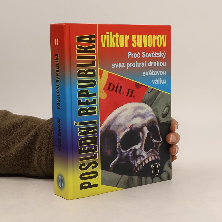 Bruno Solařík Proč Sovětský svaz prohrál světovou válku. Poslední republika II
