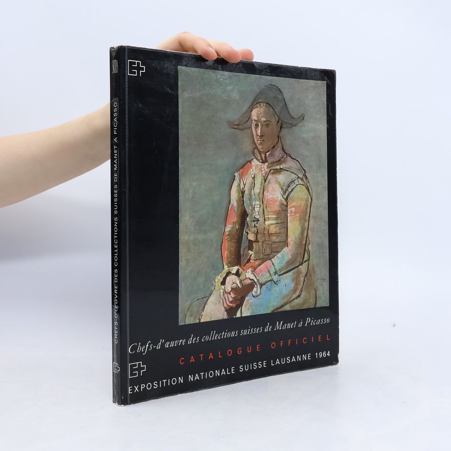 François Daulte Chefs-d'oeuvre des collections suisses de Manet à Picasso