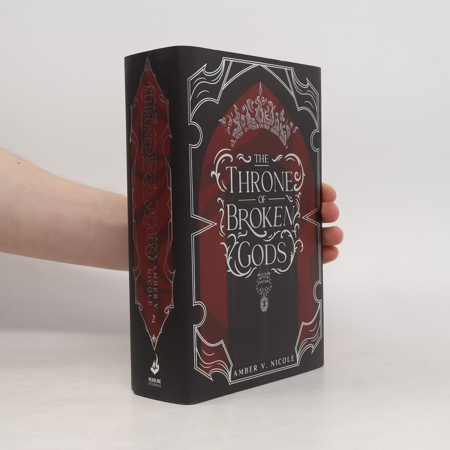 Amber V. Nicole The Throne of Broken Gods