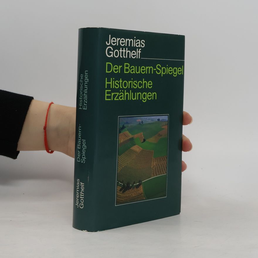 Jeremias Gotthelf Der Bauern-Spiegel