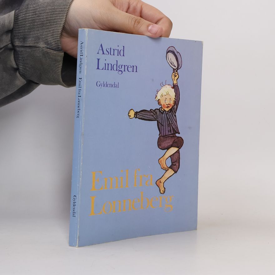Astrid Lindgren Emil fra Lønneberg. Gyldendal