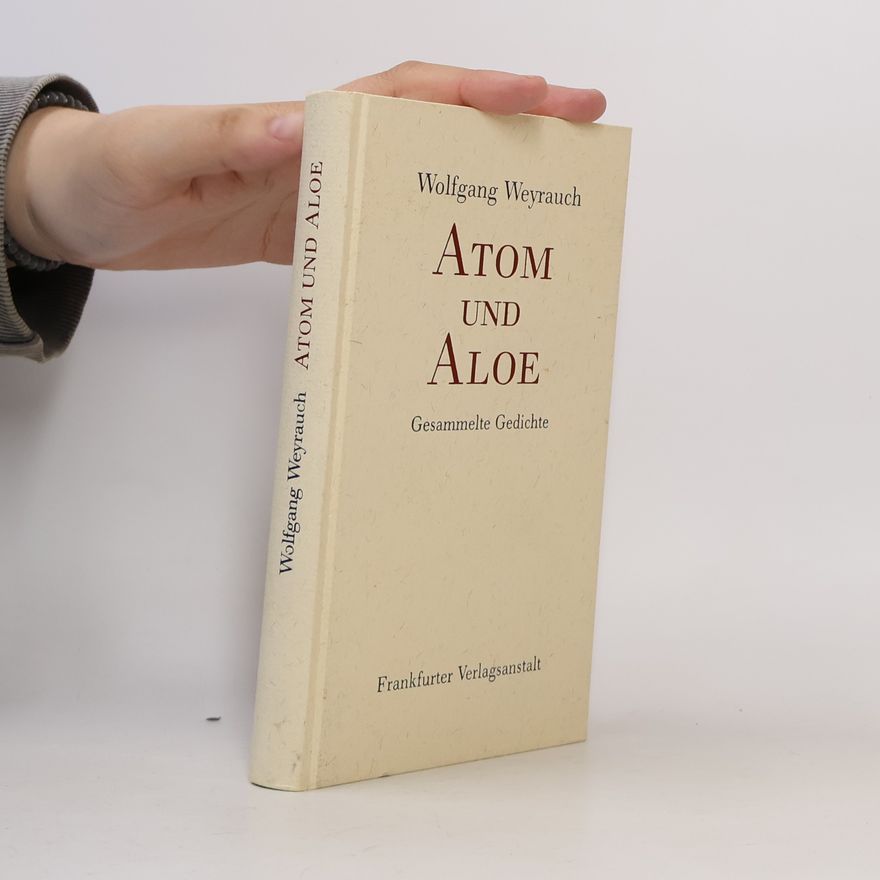 Wolfgang Weyrauch Atom und Aloe