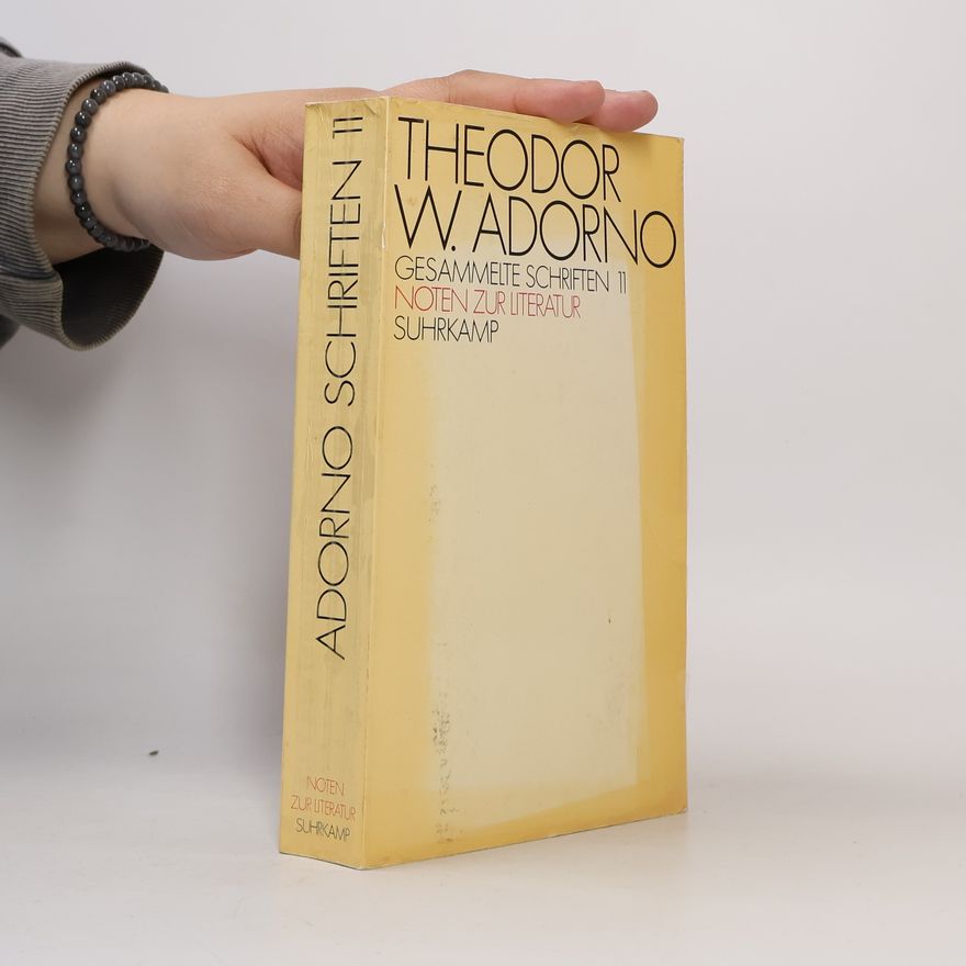Theodor W. Adorno Gesammelte Schriften - 11: Noten zur Literatur