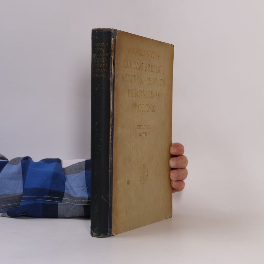 Hermann Voss Die Malerei der Spätrenaissance in Rom und Florenz 2
