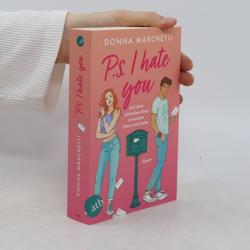 Donna Marchetti P. S. I Hate You – Auf dem schmalen Grat zwischen Hass und Liebe. Roman