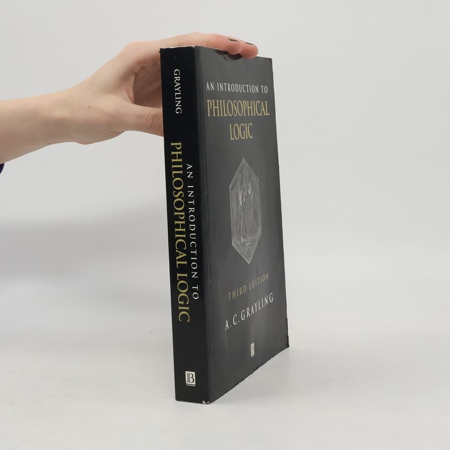 Anthony C. Grayling An Introduction to Philosophical Logic: Third Edition