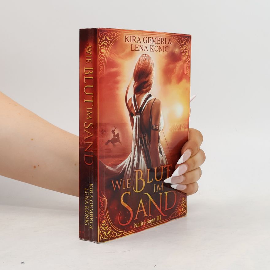 Kira Gembri Wie Blut im Sand (Naliri-Saga, Band 3)