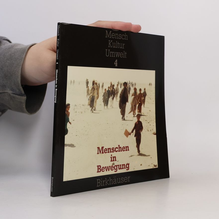 George Baer Mensch Kultur Umwelt - 4: Menschen in Bewegung