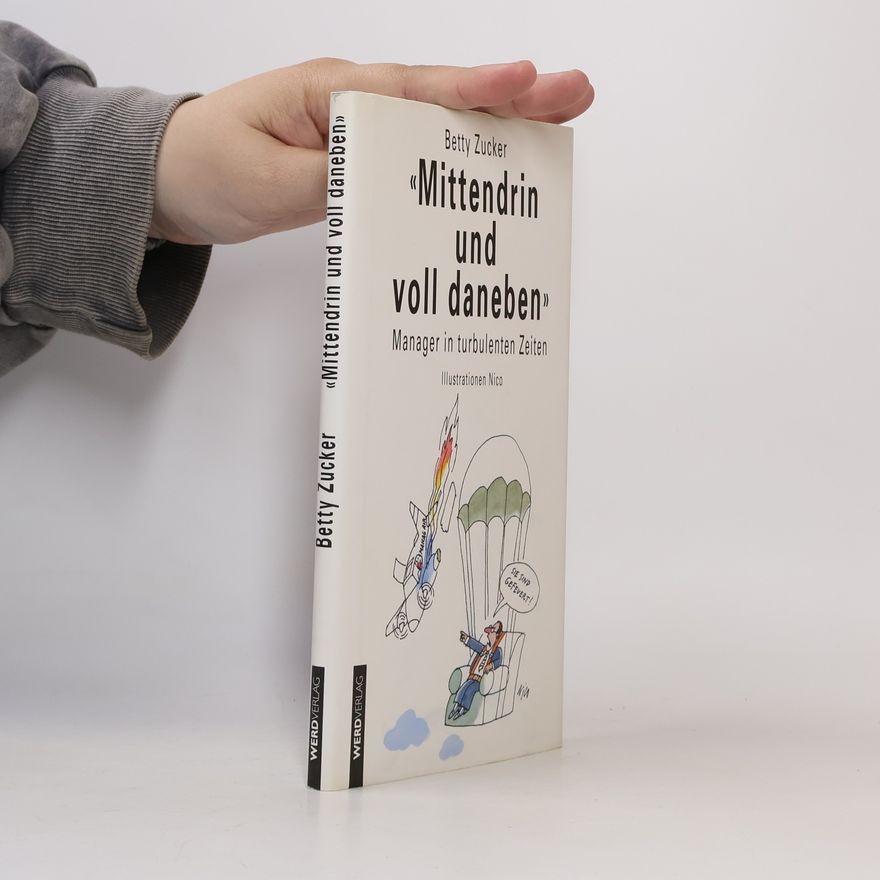 Betty Zucker Mittendrin und voll daneben