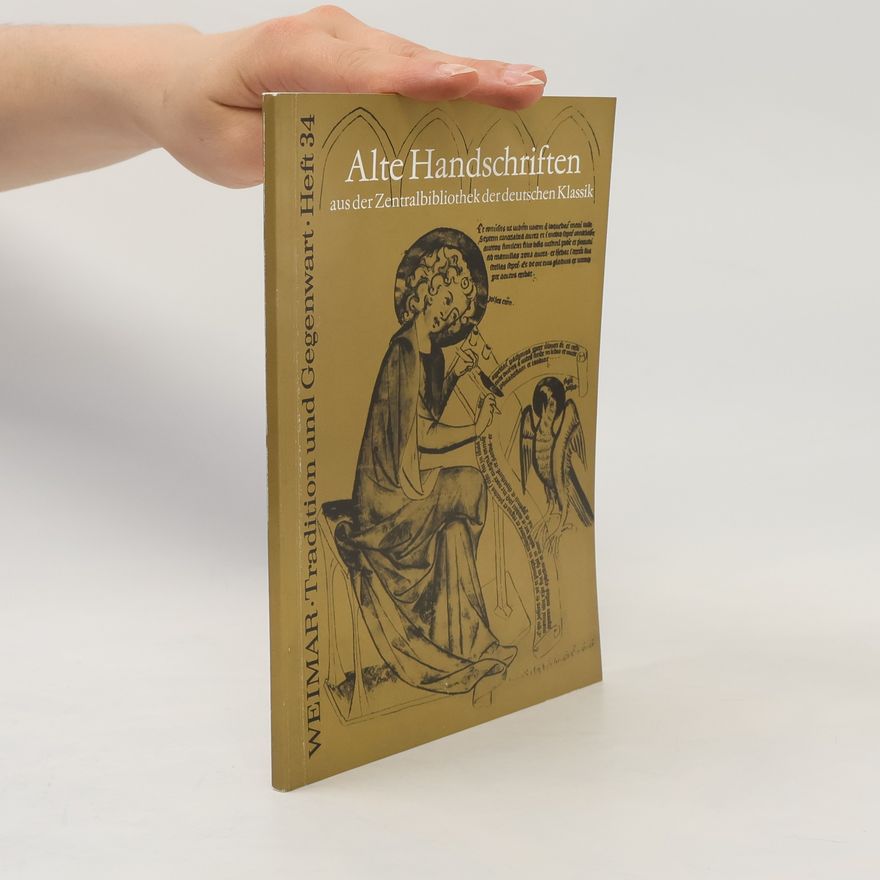 Konrad Kratzsch Alte Handschriften aus der Zentralbibliothek der deutschen Klassik