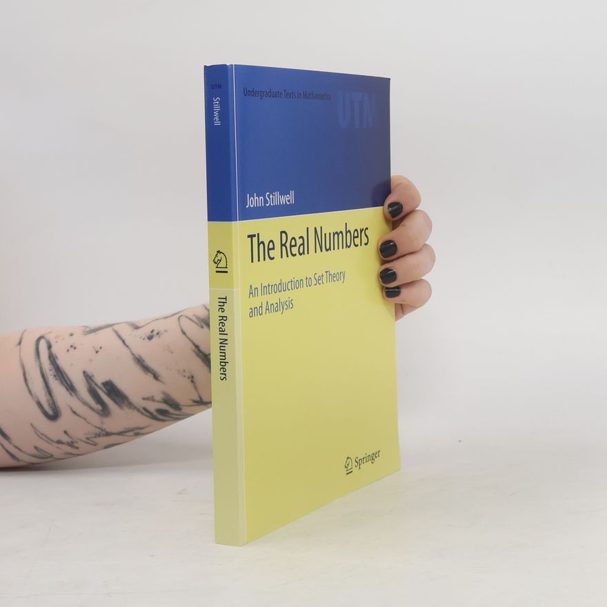 John Stillwell Undergraduate Texts in Mathematics: The Real Numbers